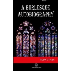 A Burlesque Autobiography