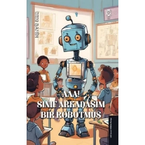 Aaa! Sınıf Arkadaşım Bir Robotmuş!