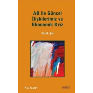 AB ile Güncel İlişkilerimiz ve Ekonomik Kriz