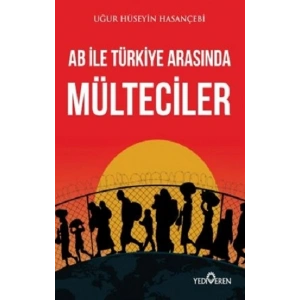 AB ile Türkiye Arasında Mülteciler
