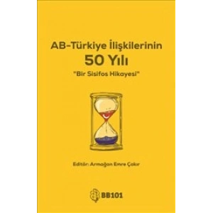 AB-Türkiye İlişkilerinin 50 Yılı