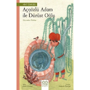 Açgözlü Adam ve Dürüst Oğlu – Dünyadan Öyküler