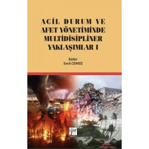 Acil Durum ve Afet Yönetiminde Multidisipliner Yaklaşım I