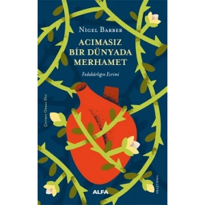Acımasız Bir Dünyada Merhamet