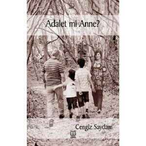 Adalet mi Anne?