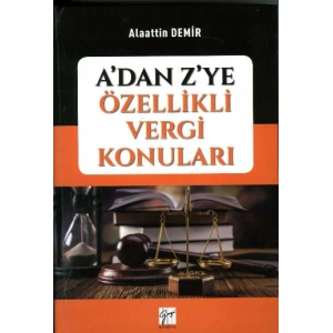 A’dan Z’ye Özellikli Vergi Konuları