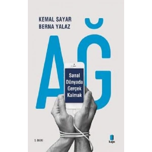Ağ - Sanal Dünyada Gerçek Kalmak