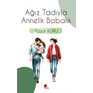 Ağız Tadıyla Annelik Babalık