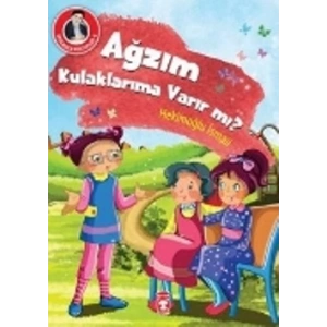Ağzım Kulaklarıma Varır mı?