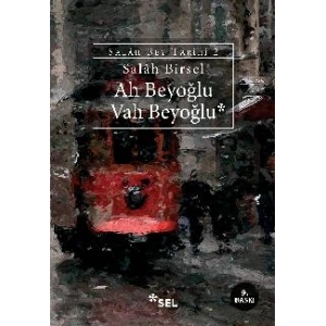 Ah Beyoğlu Vah Beyoğlu - Salâh Bey Tarihi: 2