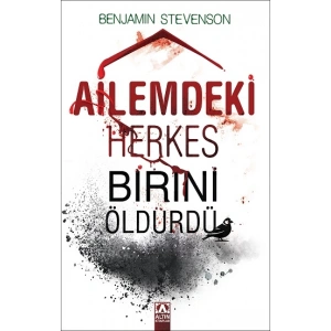 Ailemdeki Herkes Birini Öldürdü