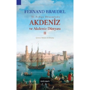 Akdeniz ve Akdeniz Dünyası - II (Ciltli)