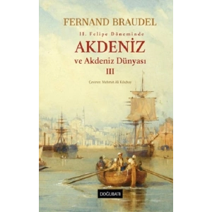 Akdeniz ve Akdeniz Dünyası - III (Ciltli)