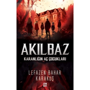 Akılbaz - Karanlığın Aç Çocukları