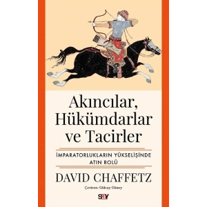 Akıncılar, Hükümdarlar ve Tacirler