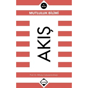 Akış: Mutluluk Bilimi