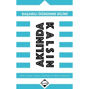 Aklında Kalsın : Başarılı Öğrenme Bilimi