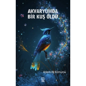Akvaryumda Bir Kuş Öldü