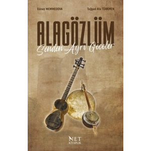 Alagözlüm Senden Ayrı Geceler
