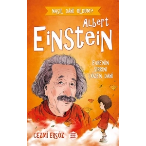 Albert Einstein - Evrenin Sırrını Çözen Dahi