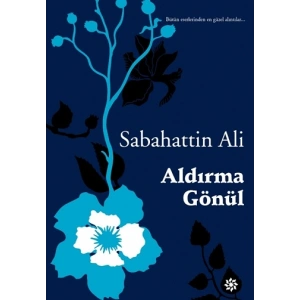Aldırma Gönül