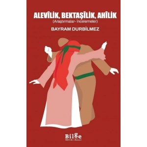 Alevilik, Bektaşilik, Ahilik (Araştırmalar-İncelemeler)
