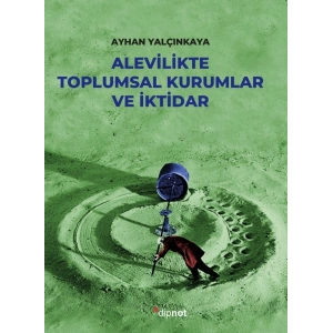 Alevilikte Toplumsal Kurumlar ve İktidar
