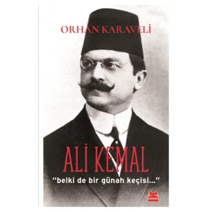 Ali Kemal Belki de Bir Günah Keçisi…