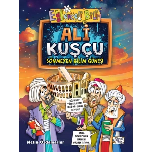 Ali Kuşçu - Sönmeyen Bilim Güneşi