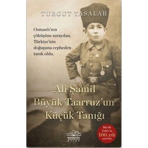 Ali Şamil Büyük Taarruz`un Küçük Tanığı