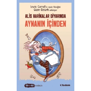 Alis Harikalar Diyarında Aynanın İçinden