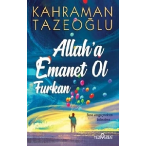Allaha Emanet Ol Furkan