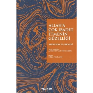Allaha İbadet Etmenin Güzelliği