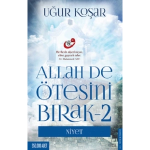 Allah De Ötesini Bırak - 2 : Niyet