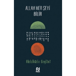 Allah Her Şeyi Bilir