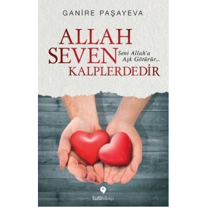 Allah Seven Kalplerdedir