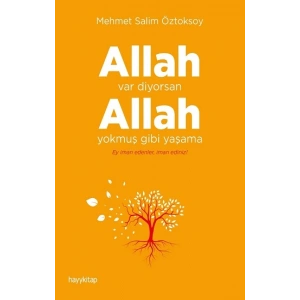 Allah Var Diyorsan  Allah Yokmuş Gibi Yaşama