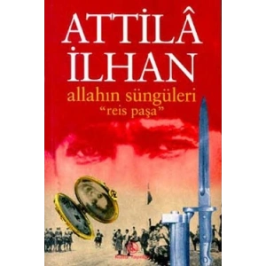 Allahın Süngüleri Reis Paşa