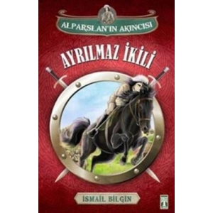 Alparslanın Akıncısı : Ayrılmaz İkili