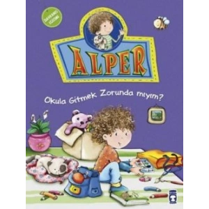 Alper - Okula Gitmek Zorunda mıyım?