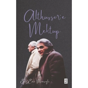 Althusser’e Mektup