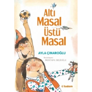 Altı Masal Üstü Masal