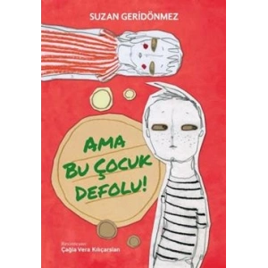 Ama Bu Çocuk Defolu!