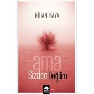 Ama Sizden Değilim
