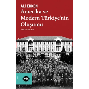 Amerika ve Modern Türkiyenin Oluşumu
