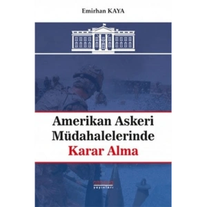 Amerikan Askeri Müdahalelerinde Karar Alma