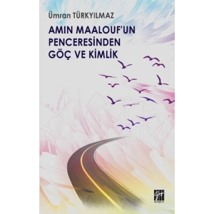 Amin Maaloufun Penceresinden Göç ve Kimlik