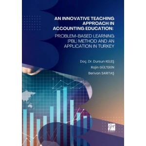 An Innovatıve Teachıng Approach In Accountıng Educatıon: Problem-Based Learnıng (Pbl) Method And An Applıcatıon In Turkey