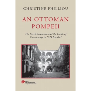 An Ottoman Pompeii (Ciltli)