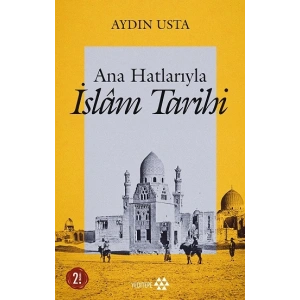 Ana Hatlarıyla İslam Tarihi